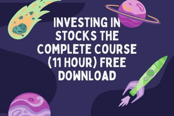 Investing In Stocks The Complete Course (11 Hour) Free Download